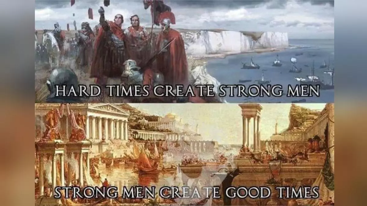 hard times create strong men meme image