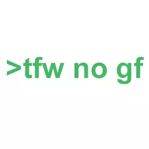 tfw no gf meme image