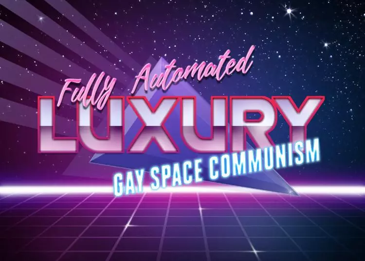 fully automated luxury gay space communism meme image