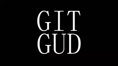 git gud