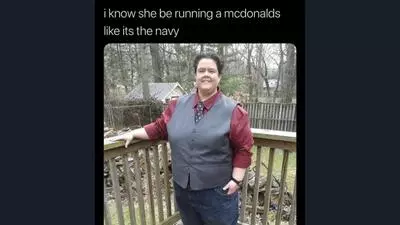 i know she be running a mcdonalds like its the navy