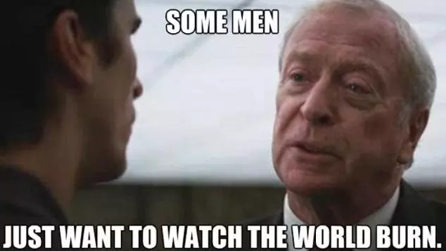some men just want to watch the world burn meme image