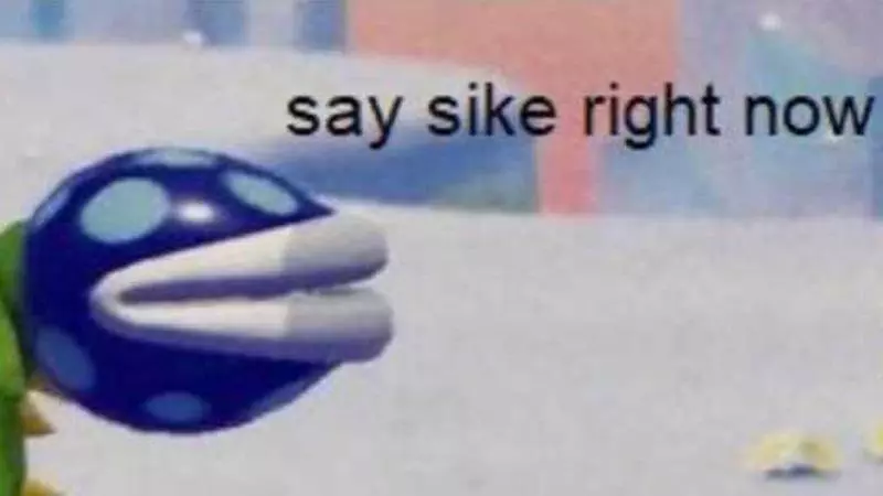 say sike right now meme image
