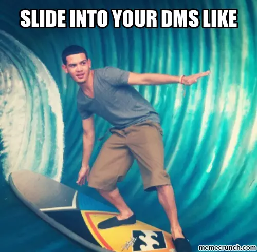 slide into your dms meme image