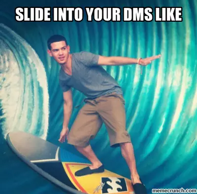 slide into your dms