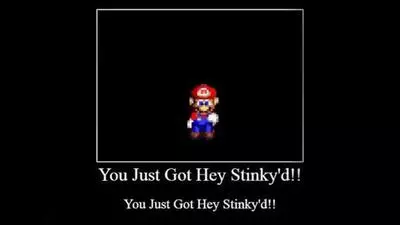 you just got hey stinkyd