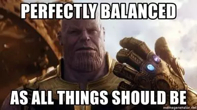 perfectly balanced