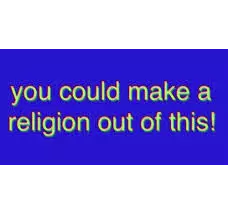 you could make a religion out of this meme image