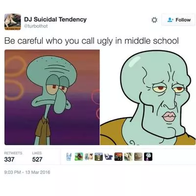 be careful who you call ugly in middle school