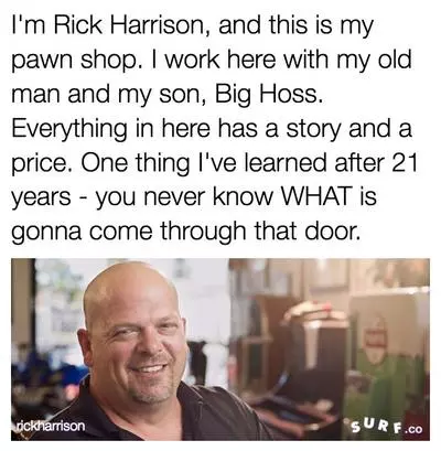 im rick harrison and this is my pawn shop