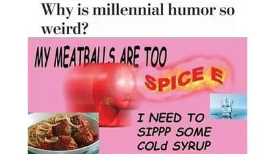 why is millennial humor so weird