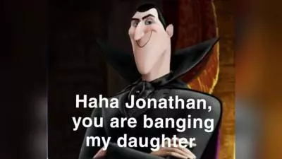 haha jonathan you are banging my daughter