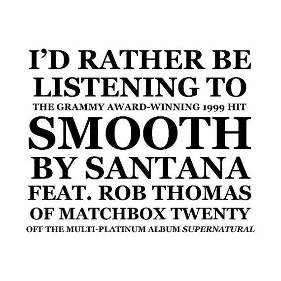 smooth by santana feat rob thomas meme image