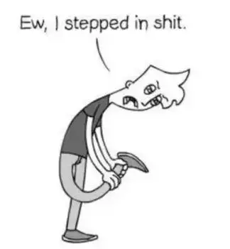 ew i stepped in shit